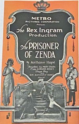 The Prisoner of Zenda? A Tale of Intrigue, Disguise and Unlikely Heroes!